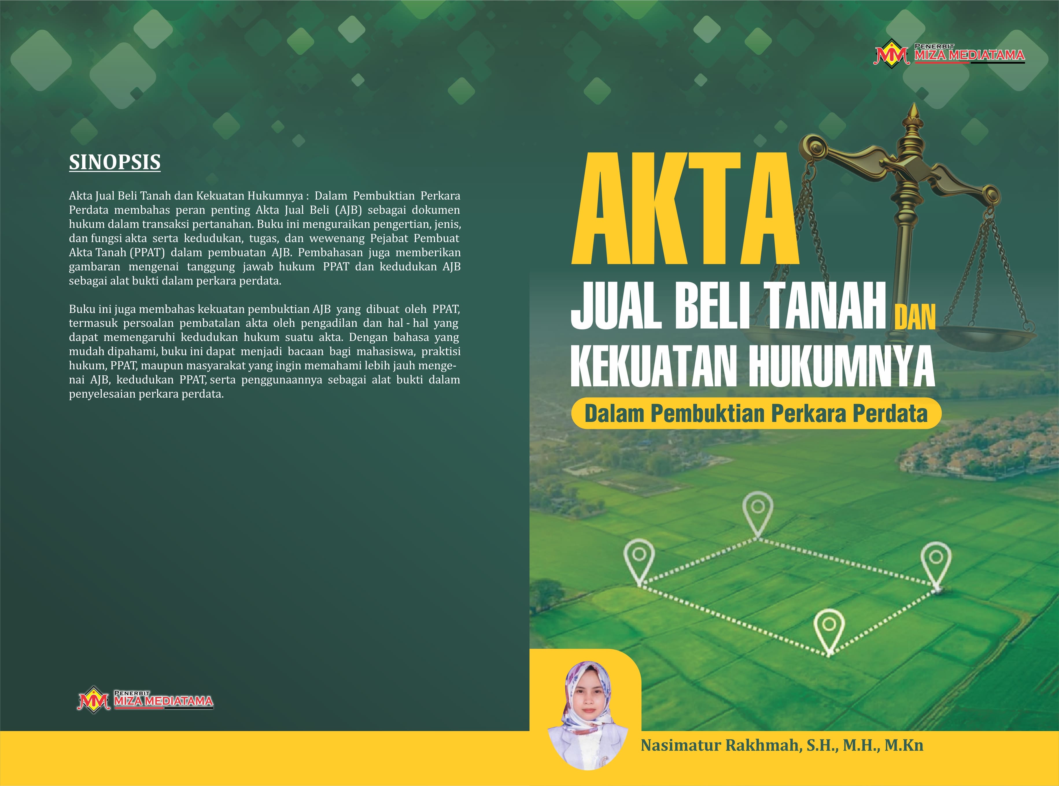 Sampul buku AKTA JUAL BELI TANAH DAN KEKUATAN HUKUMNYA DALAM PEMBUKTIAN PERKARA PERDATA