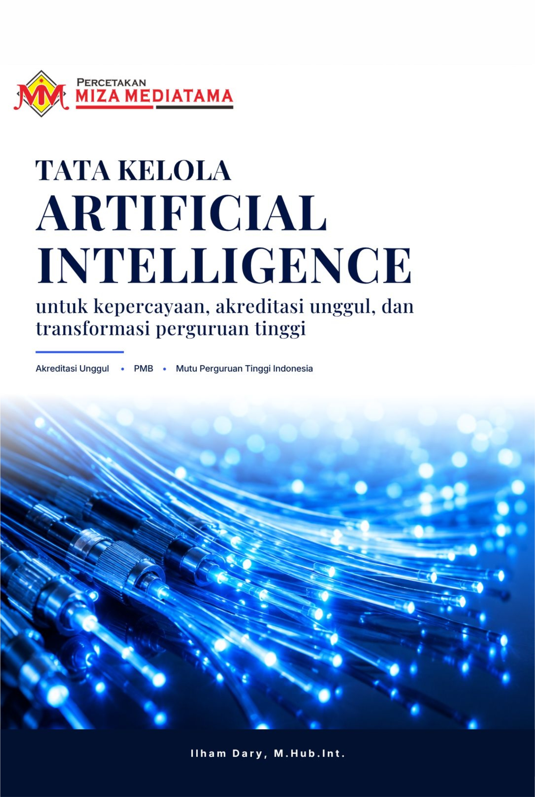 Sampul buku Tata Kelola Artificial Intelligence Untuk Kepercayaan, Akreditasi Unggul, dan Tranformasi Perguruan Tinggi